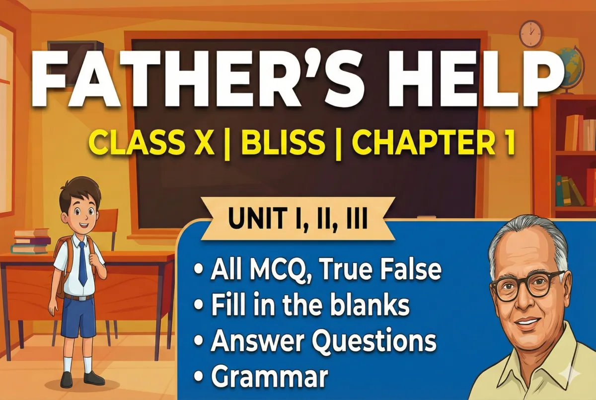 Father’s Help Class 10: All Exercise Solved | MCQ, Grammar & Question Answer - Vision Institute
