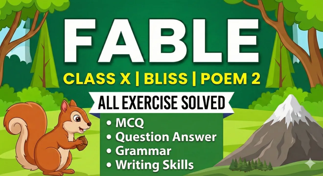 Fable Class 10: All Exercise Solved | MCQ, Grammar & Question Answer - Vision Institute