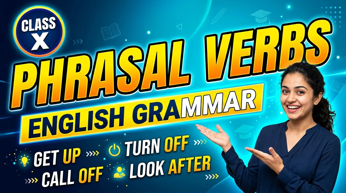 Phrasal Verbs (Group Verbs) Rules & Complete List | WBBSE Class 10 - Vision Institute