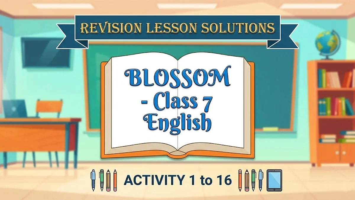 WBBSE Class 7 English Revision Lesson Solved | Activity 1-16 (Blossom) - Vision Institute